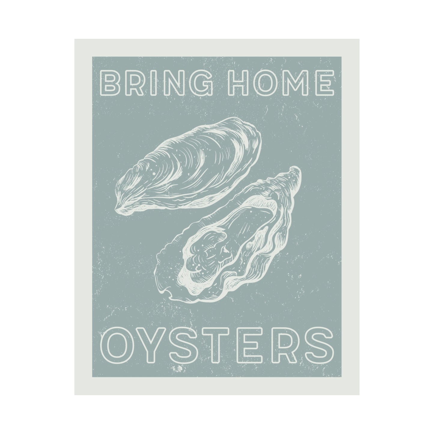 Bring Home Oysters Poster