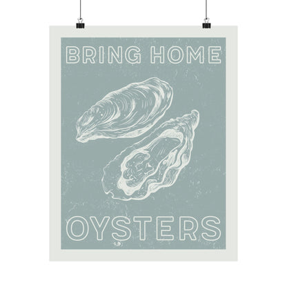 Bring Home Oysters Poster